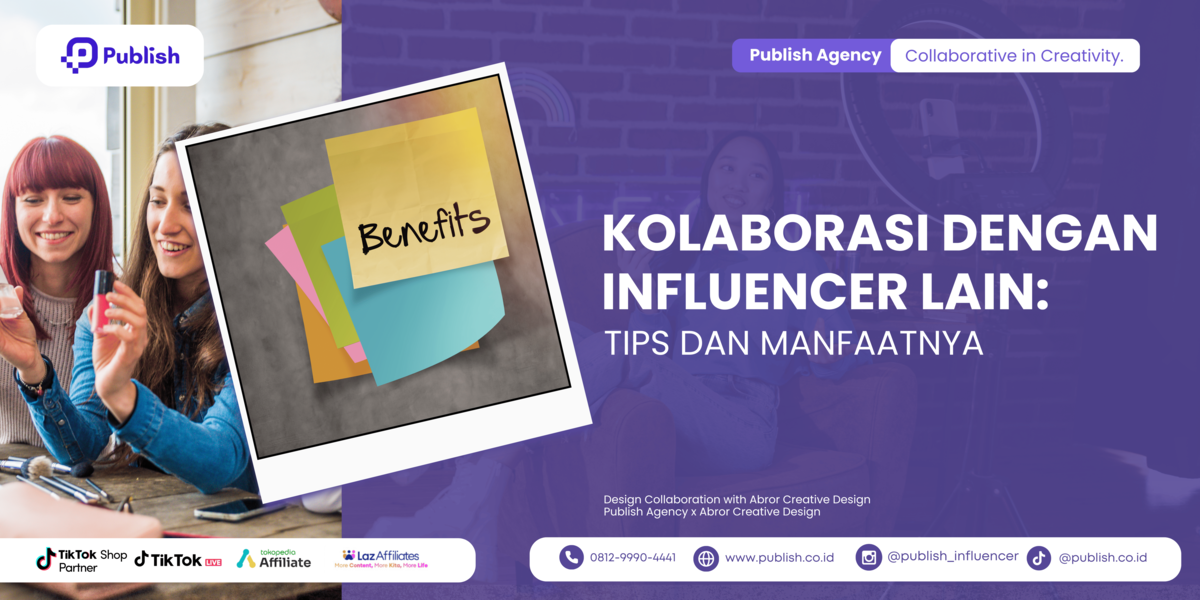 Kolaborasi Dengan Influencer Lain: Tips Dan Manfaatnya